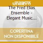 The Fred Elias Ensemble - Elegant Music For Belly Dance, Vol. 3 cd musicale di The Fred Elias Ensemble