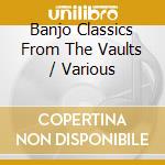 Banjo Classics From The Vaults / Various cd