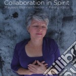 Maureen Brennan Mercier / Ferenz Kallos - Collaboration In Spirit