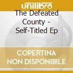 The Defeated County - Self-Titled Ep cd
