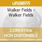 Walker Fields - Walker Fields cd