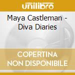 Maya Castleman - Diva Diaries cd