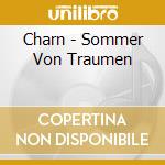 Charn - Sommer Von Traumen cd