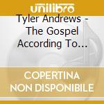 Tyler Andrews - The Gospel According To Groove cd musicale di Tyler Andrews