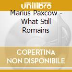Marius Paxcow - What Still Romains