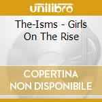 The-Isms - Girls On The Rise cd