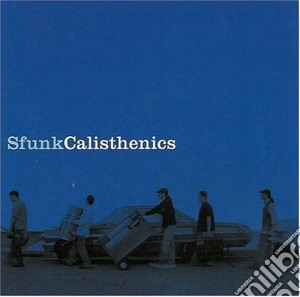 Sfunk - Calisthenics cd musicale di Sfunk