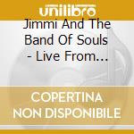 Jimmi And The Band Of Souls - Live From The Park Theater cd