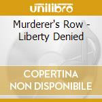 Murderer's Row - Liberty Denied cd
