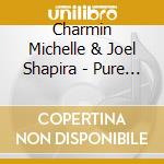 Charmin Michelle & Joel Shapira - Pure Imagination cd