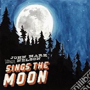 (LP Vinile) John Mark Nelson - Sings The Moon lp vinile di John Mark Nelson