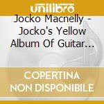 Jocko Macnelly - Jocko's Yellow Album Of Guitar Music cd