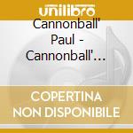 Cannonball' Paul - Cannonball' Paul cd