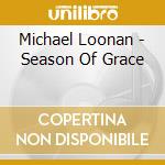 Michael Loonan - Season Of Grace cd