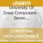 University Of Iowa Composers - Seven Settings, Works For Saxophone cd