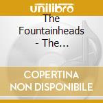 The Fountainheads - The Fountainheads (Self-Titled) cd