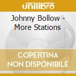 Johnny Bollow - More Stations cd