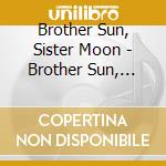 Brother Sun, Sister Moon - Brother Sun, Sister Moon cd