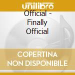Official - Finally Official cd