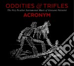 Valentini / Acronym - Oddities & Trifles