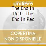 The End In Red - The End In Red cd