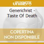 Generichrist - Taste Of Death cd musicale di Generichrist