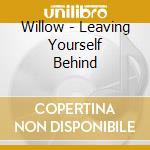 Willow - Leaving Yourself Behind cd