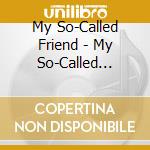 My So-Called Friend - My So-Called Friend cd