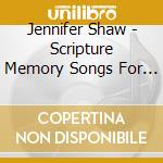 Jennifer Shaw - Scripture Memory Songs For Kids And Families cd