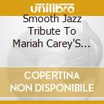 Smooth Jazz Tribute To Mariah Carey'S Merry Christmas cd