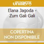 Elana Jagoda - Zum Gali Gali cd musicale di Elana Jagoda