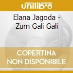 Elana Jagoda - Zum Gali Gali cd