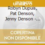 Robyn Dupuis, Pat Denson, Jenny Denson - All Four Seasons Music Time For Parents And Grandparents