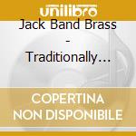 Jack Band Brass - Traditionally Speaking cd