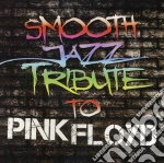 Smooth Jazz Tribute To Pink Floyd cd