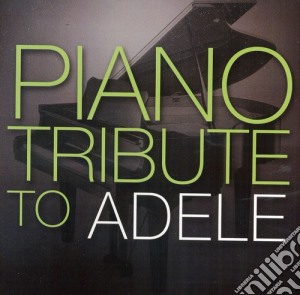 Piano Tribute Players (The) - Piano Tribute To Adele cd musicale