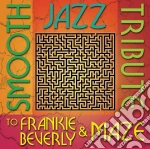 Smooth Jazz Tribute To Frankie Beverly & Maze cd