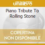 Piano Tribute To Rolling Stone cd