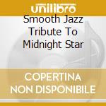 Smooth Jazz Tribute To Midnight Star cd