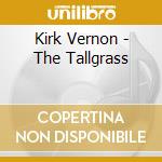 Kirk Vernon - The Tallgrass cd