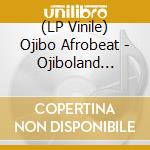 (LP Vinile) Ojibo Afrobeat - Ojiboland (Turquoise) vinile