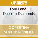 Toni Land - Deep In Diamonds cd