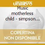Music motherless child - simpson martin cd
