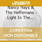 Nancy Hays & The Heffernans - Light In The Winter Line Dance & Radio Version Cd cd musicale di Nancy Hays & The Heffernans
