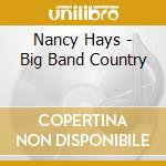 Nancy Hays - Big Band Country cd
