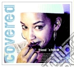 Friend 'n' Fellow - Covered cd