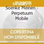 Soenke Meinen - Perpetuum Mobile cd