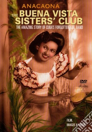 (Music Dvd) Anacaona - The Buena Vista Sisters' Club cd musicale