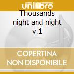 Thousands night and night v.1 cd