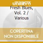 Fresh Blues, Vol. 2 / Various cd